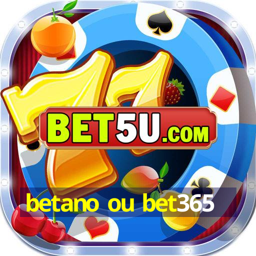 betano ou bet365